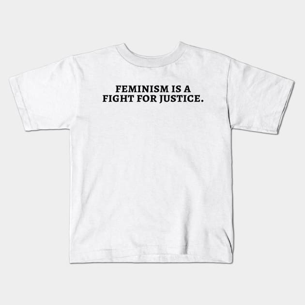 'Feminism is a fight for justice Kids T-Shirt by sonikkks